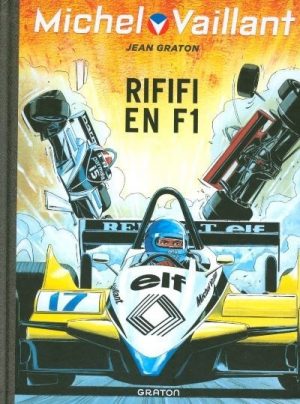 MICHEL VAILLANT T40 - REEDITION - RIFIFI EN F1