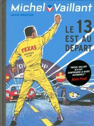 MICHEL VAILLANT T05 - REEDITION - LE 13 EST AU DEPART