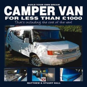 BUILD YOUR OWN DREAM CAMPER VAN FOR LESS THAN £ 1000