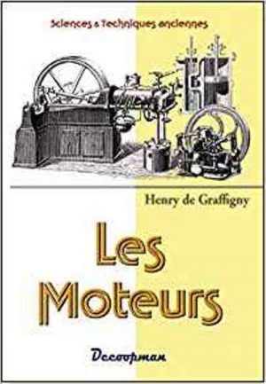 LES MOTEURS - SCIENCES ET TECHNIQUES ANCIENNES