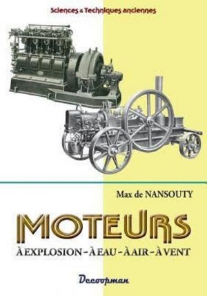 MOTEURS A EXPLOSION, A EAU, A AIR, A VENT