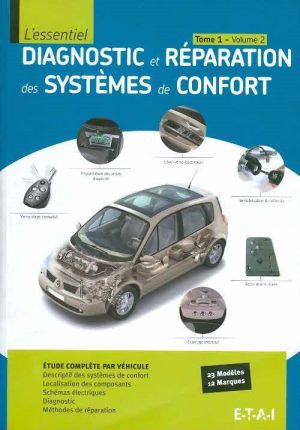 DIAGNOSTIC ET REPARATION SYSTEMES DE CONFORT TOME1 VOL1 ET 2