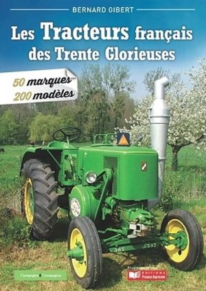 LES TRACTEURS DES TRENTE GLORIEUSES