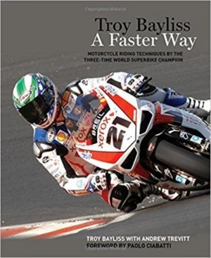 TROY BAYLISS- A FASTER WAY