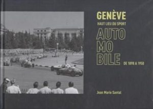 GENEVE, HAUT LIEU DU SPORT AUTOMOBILE