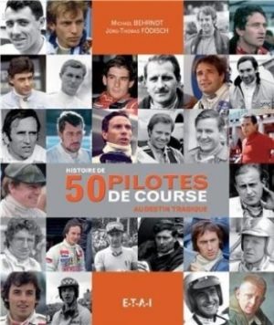 HISTOIRE DE 50 PILOTES DE COURSE AU DESTIN TRAGIQUE