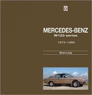 MERCEDES-BENZ W123 SERIES : ALL MODELS 1976 TO 1986