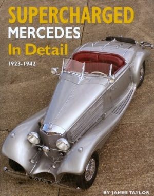 SUPERCHARGED MERCEDES IN DETAILS - 1923-1942