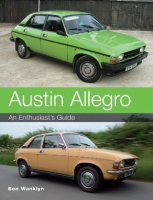 AUSTIN ALLEGRO : AN ENTHUSIAST'S GUIDE