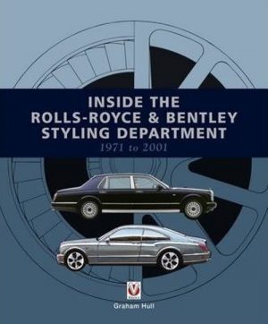 INSIDE THE ROLLS-ROYCE & BENTLEY STYLING DEPARTMENT 1971 TO 2001