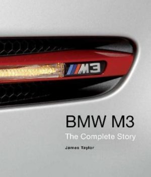 BMW M3 : THE COMPLETE STORY