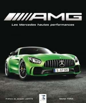 AMG LES MERCEDES HAUTES PERFORMANCES