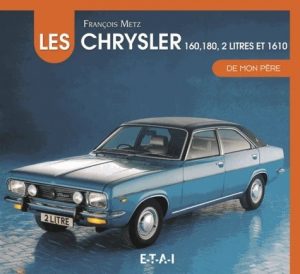 LES CHRYSLER 160-180 2 LITRES DE MON PERE