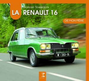 LA RENAULT 16 DE MON PERE