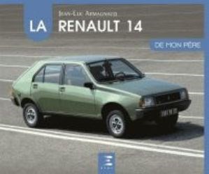 LA RENAULT 14 DE MON PERE