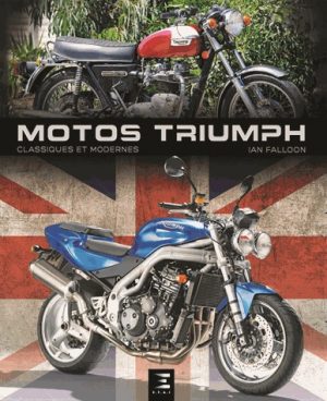 MOTOS TRIUMPH, CLASSIQUES ET MODERNES