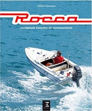ROCCA LA LEGENDE FRANCAISE DU MOTONAUTISME