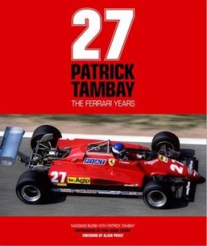 PATRICK TAMBAY - THE FERRARI YEARS