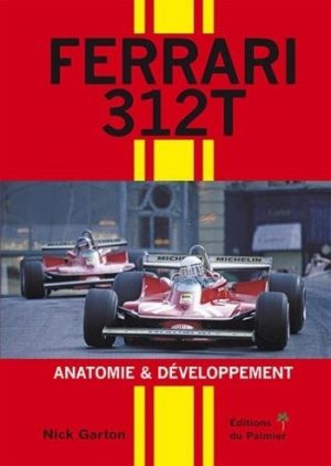 FERRARI 312 T ANATOMIE ET DEVELOPPEMENT