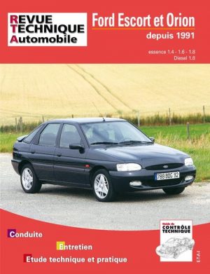 RTA717 FORD ESCORT / ORION ESSENCE ET DIESEL DEPUIS 1991