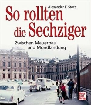 SO ROLLTEN DIE SECHZIGER