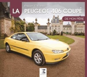 LA PEUGEOT 406 COUPE DE MON PERE