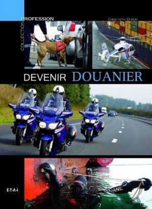 DEVENIR DOUANIER