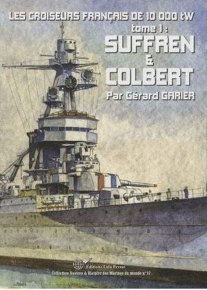 LES CROISEURS FRANCAIS DE 10000 TW T1 SUFFREN ET COLBERT