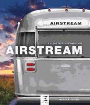 AIRSTREAM LE GLOBE-TROTTER AMERICAIN