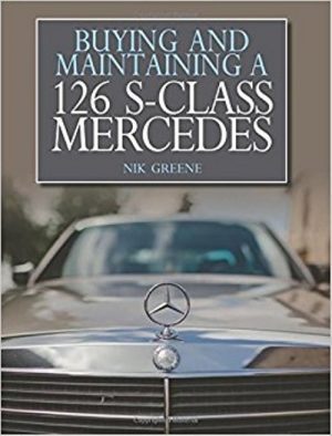BUYING AND MAINTAINING A 126 S-CLASS MERCEDES