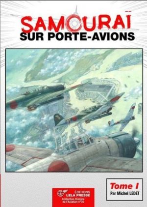 SAMOURAI SUR PORTE-AVIONS - TOME 1