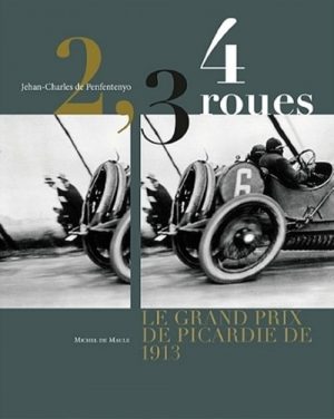 2, 3, 4 ROUES - LE GRAND PRIX DE PICARDIE DE 1913