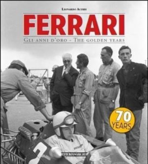 FERRARI GLI ANNI D'ORO / THE GOLDEN YEARS