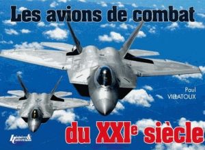 LES AVIONS DE COMBAT DU XXIEME SIECLE