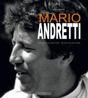 MARIO ANDRETTI - A LIFE IN PICTURES