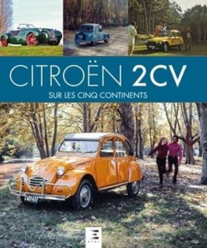 CITROEN 2CV SUR LES 5 CONTINENTS