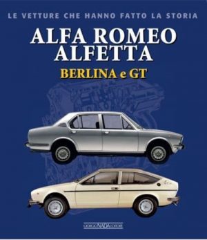ALFA ROMEO ALFETTA BERLINA E GT -VETTURE CHE HANNO FATTO LA STORIA