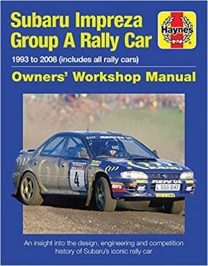 SUBARU IMPREZA GROUP A RALLY CAR OWNER'S WORKSHOP MANUAL