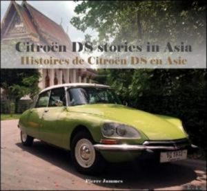 HISTOIRES DE CITROEN DS EN ASIE / CITROEN DS STORIES IN ASIA