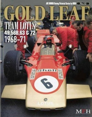 GOLD LEAF TEAM LOTUS 49, 56B, 63 & 72 1968-71 / HIRO