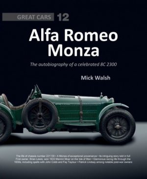 ALFA ROMEO MONZA : THE AUTOBIOGRAPHY OF A CELEBRATED 8C-2300