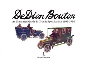 DE DION BOUTON : AN ILLUSTRATED GUIDE TO TYPE & SPECIFICATION 1905-14