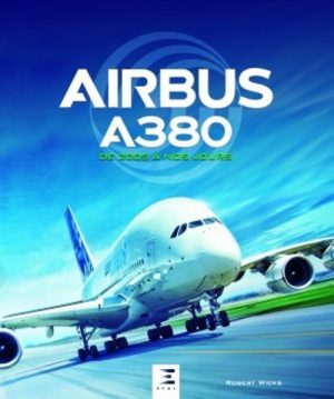 AIRBUS A380 DE 2005 A NOS JOURS