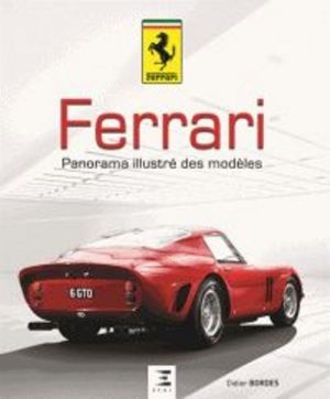 FERRARI, PANORAMA DES MODELES