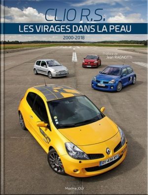 CLIO RS : LES VIRAGES DANS LA PEAU