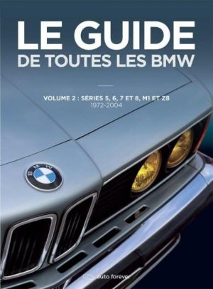 livre-guide-bmw-series-5-6-7-8-m1-z8-volume-2-auto-forever-pennequin-français
