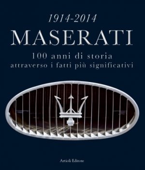 MASERATI 100 ANNI DI STORIA