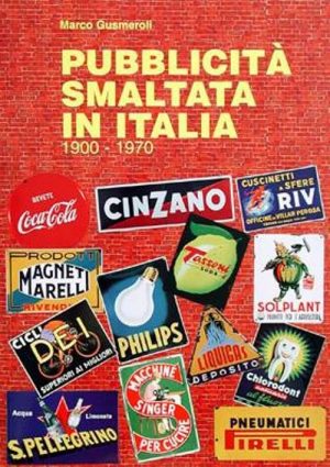 PUBBLICITA SMALTATA IN ITALIA 1900-1970