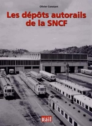 LES DEPOTS AUTORAILS DE LA SNCF