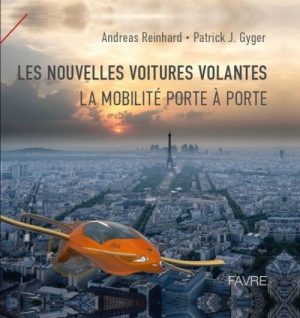 LES NOUVELLES VOITURES VOLANTES- LA MOBILITE PORTE A PORTE